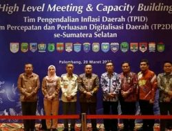 Pj Walikota Lubuklinggau High Level Meeting dan Capacity Building TPID Se Sumatera Selatan