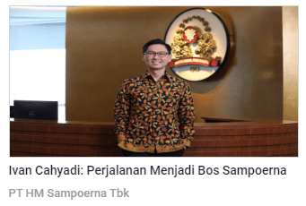 Perjalanan Ivan Cahyadi Menjadi Presdir Sampoerna